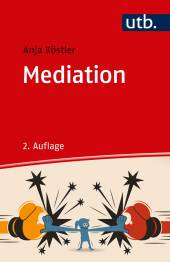 Mediation  2. überarbeitete und erweiterte Auflage 2019