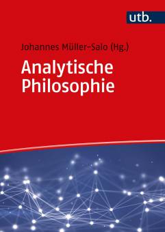Analytische Philosophie Eine Einführung in 16 Fragen und Antworten Johannes Müller-Salo (Hg.)