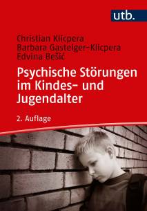 Psychische Störungen im Kindes- und Jugendalter  2., vollständig überarbeitete und aktualisierte Auflage 2019