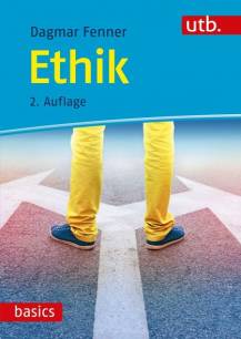 Ethik Wie soll ich handeln? 2., vollständig überarbeitete und erweiterte Auflage 2022
(1. Auflage 2008)