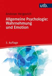 Allgemeine Psychologie: Wahrnehmung und Emotion  3., überarb. Aufl. 2022