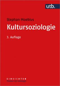 Kultursoziologie   3., aktualisierte und ergänzte Ausgabe 2020

Reihe: Einsichten. Themen der Soziologie