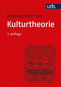 Kulturtheorie Einführung in Schlüsseltexte der Kulturwissenschaften 3., überarb. Aufl., erw. Aufl. 2021