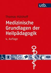 Medizinische Grundlagen der Heilpädagogik  4., überarb. Aufl. 2022