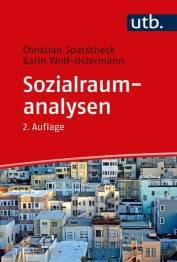 Sozialraumanalysen Ein Arbeitsbuch für soziale, gesundheits- und bildungsbezogene Dienste 2., überarb. Aufl.