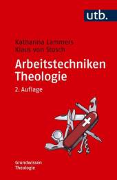 Arbeitstechniken Theologie  = Grundwissen Theologie

2., überarbeitete Auflage 2024