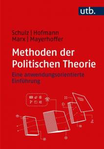 Methoden der Politischen Theorie Eine anwendungsorientierte Einführung