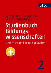 Studienbuch Bildungswissenschaften 2 Unterricht und Schule gestalten