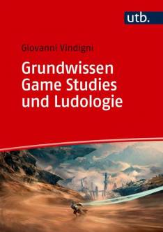 Grundwissen Game Studies und Ludologie Theorie und Praxis