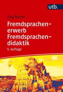 Fremdsprachenerwerb - Fremdsprachendidaktik  5., überarbeitete und erweiterte Auflage 2025
(1. Auflage 2005)