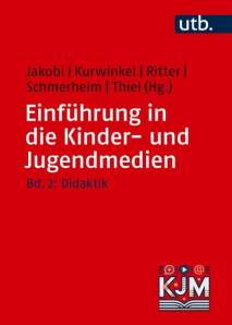 Einführung in die Kinder- und Jugendmedien Band 2: Didaktik