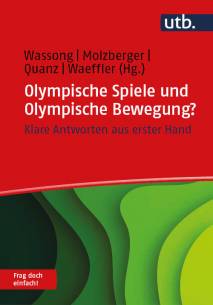 Olympische Spiele und Olympische Bewegung? Frag doch einfach! Klare Antworten aus erster Hand Unter Mitarbeit von Marloes Ekkelboom, Janka Deszatnik, Annett Chojnacki-Bennemann und Thierry Zintz