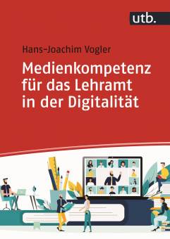 Medienkompetenz für das Lehramt in der Digitalität Aus- und Fortbildung für den hybriden pädagogischen Raum