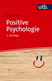 Positive Psychologie  2., überarbeitete Auflage 2026