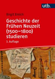 Geschichte der Frühen Neuzeit (1500–1800) studieren  3., überarbeitete und aktualisierte Auflage 2026
(1. Auflage 2006)