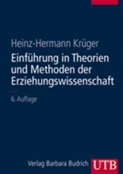 Einführung in Theorien und Methoden der Erziehungswissenschaft  6. Auflage