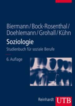 Soziologie Studienbuch für soziale Berufe Studienbücher für soziale Berufe, Bd. 4

6. Auflage 2013