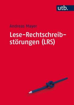 Lese-Rechtschreibstörungen (LRS)  Mit einem Beitrag von Sven Lindberg
