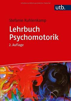 Lehrbuch Psychomotorik  2., überarb. Aufl.