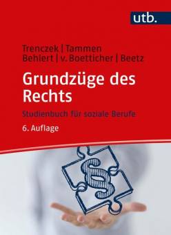 Grundzüge des Rechts Studienbuch für soziale Berufe 6., vollständig überarbeitete und erweiterte Auflage 2024