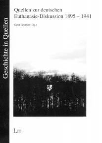 Quellen zur deutschen Euthanasie-Diskussion 1895-1941