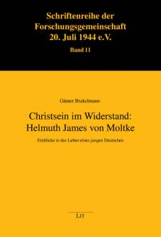 Christsein im Widerstand: Helmuth James von Moltke Einblicke in das Leben eines jungen Deutschen