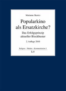 Popularkino als Ersatzkirche?  Das Erfolgsprinzip aktueller Blockbuster Zugl.: Wien, Univ., Diss., 2003

2. Aufl. 2010
