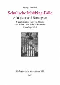 Schulische Mobbing-Fälle  Analysen und Strategien Unter Mitarbeit von Tina Böcker, Karl-Heinz Dehn, Sabrina Schroeder 

3. Aufl.