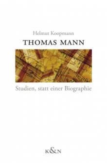 Thomas Mann Studien, statt einer Biographie