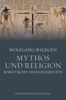 Mythos und Religion Semiotik des Transzendenten