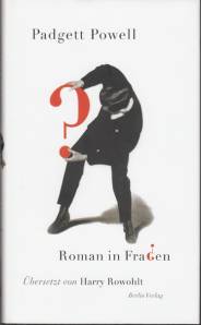Roman in Fragen Übersetzt von Harry Rowohlt