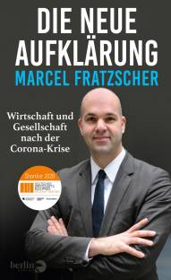 Die neue Aufklärung Wirtschaft und Gesellschaft nach der Corona-Krise Nominiert für den Deutschen Wirtschaftsbuchpreis 2020