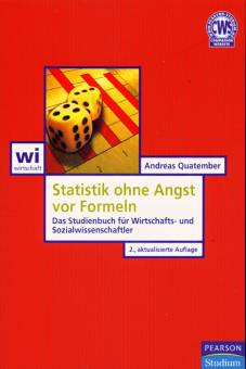 Statistik ohne Angst vor Formeln Das Studienbuch für Wirtschafts- und Sozialwissenschaftler 2., aktualisierte Auflage