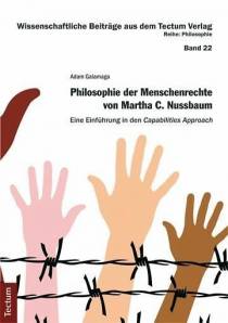 Philosophie der Menschenrechte von Martha C. Nussbaum Eine Einführung in den Capabilities Approach