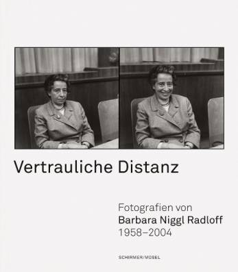 Vertrauliche Distanz Fotografien von Barbara Niggl Radloff 1958-2004