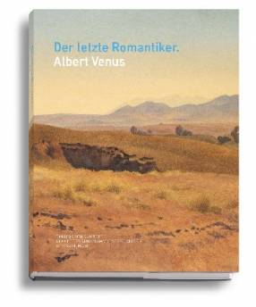 Der letzte Romantiker Albert Venus Kupferstich-Kabinett
Staatliche Kunstsammlungen Dresden
