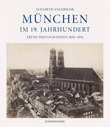 München im 19. Jahrhundert Frühe Photographien 1850-1914 Herausgegeben vom Stadtarchiv München
Mit einer Einladung von Daniel Baumann
Dritte, überarbeitete Auflage