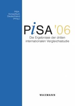 PISA 2006 Die Ergebnisse der dritten internationalen Vergleichsstudie