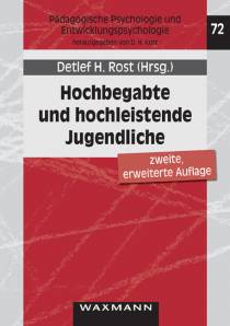 Hochbegabte und hochleistende Jugendliche Befunde aus dem Marburger Hochbegabtenprojekt Zweite, erweiterte Auflage 2009 / 1. Aufl. 2000