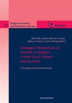 Teenagers' Perspectives on the Role of Religion in their Lives, Schools and Societies A European Quantitative Study