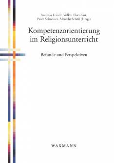Kompetenzorientierung im Religionsunterricht Befunde und Perspektiven