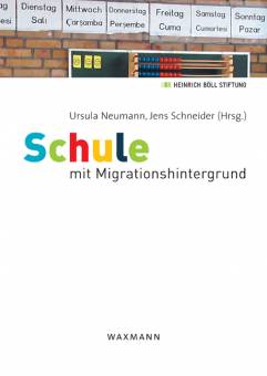 Schule mit Migrationshintergrund  Im Auftrag der Heinrich-Böll-Stiftung e.V.