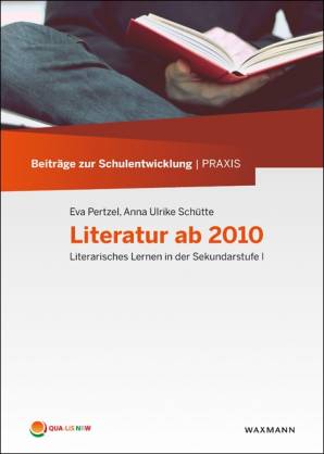 Literatur ab 2010 Literarisches Lernen in der Sekundarstufe I