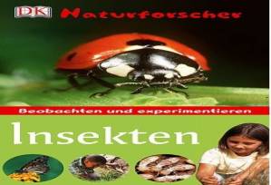 Naturforscher - Insekten. Beobachten und experimentieren