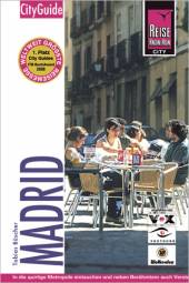 Madrid In die quirlige Metropole eintauchen und neben Berühmtem auch Verstecktes entdecken 7., aktualisierte Auflage 2006