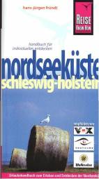 Nordseeküste Schleswig-Holstein  4., komplett aktualisierte Auflage 2008