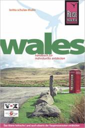 Wales Handbuch für individuelles Entdecken 3., komplett aktualisierte und neu gestaltete Auflage