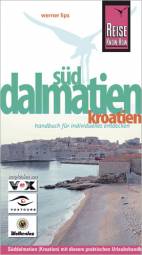 Süddalmatien Kroatien Handbuch für individuelles Entdecken