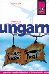 Ungarn - Reiseführer Handbuch für individuelles Entdecken