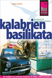 Kalabrien, Basilikata   4., neu bearbeitete, erweiterte und komplett aktualisierte Auflage